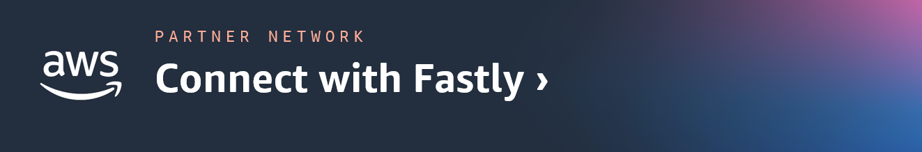 Fastly-APN-Blog-Connect-2023